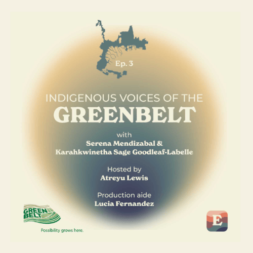 Voices of the Greenbelt: Indigenous Voices of the Greenbelt